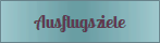 Ausflugsziele