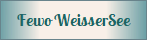 Fewo WeisserSee